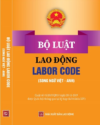 Sách Bộ Luật Lao Động - Labor Code (song ngữ Việt - Anh)