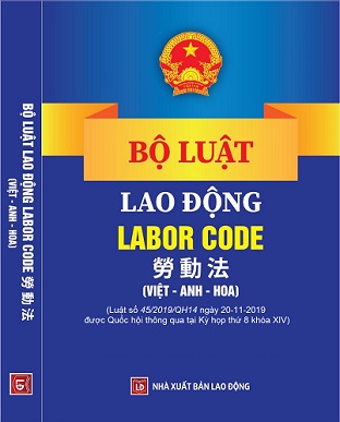 Sách BỘ LUẬT LAO ĐỘNG – LABOR CODE – 劳 动 法 (Tam ngữ  VIỆT – ANH – HOA)