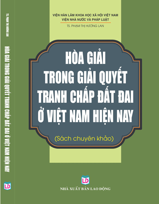 Sách Hòa Giải Trong Giải Quyết Tranh Chấp Đất Đai Ở Việt Nam Hiện Nay 