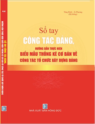 Sách Sổ Tay Công Tác Đảng, Hướng Dẫn Thực Hiện Biểu Mẫu Thống Kê Cơ Bản