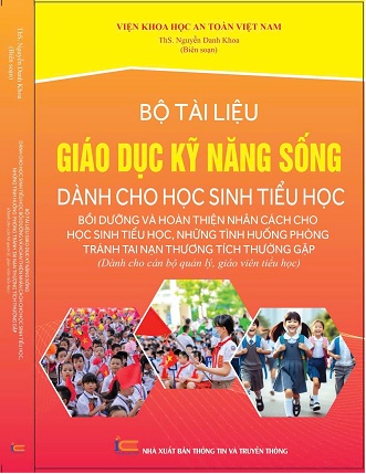 Bộ Tài Liệu Giáo Dục Kỹ Năng Sống Dành Cho Học Sinh Tiểu Học - Bồi Dưỡng Và Hoàn Thiện Nhân Cách Cho Học Sinh Tiểu Học