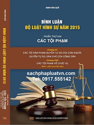 Sách Bình Luận Bộ Luật Hình Sự Năm 2015 - (Bình Luận chuyên sâu Phần Chung và phần các tội phạm).