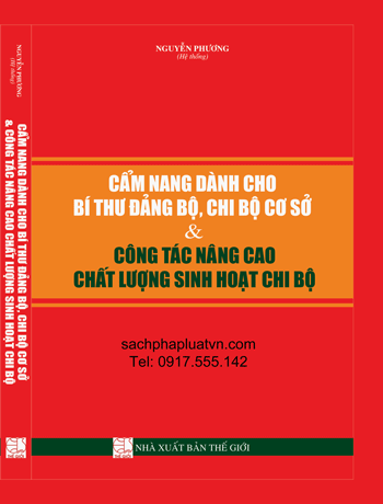 Sách Cẩm Nang Dành Cho Bí Thư Đảng Bộ, Chi Bộ Cơ Sở & Công Tác Nâng Cao Chất Lượng Sinh Hoạt Chi Bộ