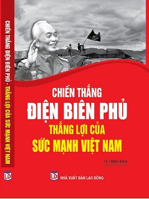 Sách Chiến Thắng Điện Biên Phủ-Thắng Lợi Của Sức Mạnh Việt Nam
