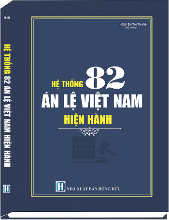 Sách Hệ Thống 82 Án Lệ Việt Nam Hiện Hành