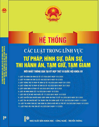Sách Hệ Thống Các Luật Trong Lĩnh Vực Tư Pháp, Hình Sự, Dân Sự, Thi Hành Án, Tạm Giữ, Tạm Giam