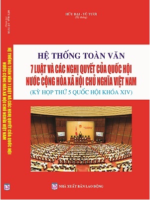 Sách Hệ Thống Toàn Văn 7 Luật Và Các Nghị Quyết Của Quốc Hội Nước Cộng Hòa Xã Hội Chủ Nghĩa Việt Nam (Kỳ Họp Thứ 5 Quốc Hội Khóa XIV).