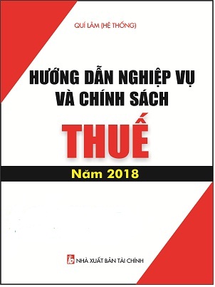 Sách Hướng Dẫn Nghiệp Vụ Và Chính Sách Thuế Mới Năm 2018.