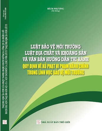 Sách Luật Bảo Vệ Môi Trường- Luật Địa Chất Và Khoáng Sản Và Văn Bản Hướng Dẫn Thi Hành
