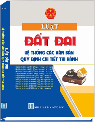 Sách Luật Đất Đai & Hệ Thống Các Văn Bản Quy Định Chi Tiết Thi Hành