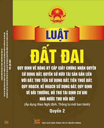 Sách Luật Đất Đai - Quy Định Về Đăng Ký Cấp Giấy Chứng Nhận Quyền Sử Dụng Đất, Quyền Sở Hữu Tài Sản Gắn Liền Với Đất