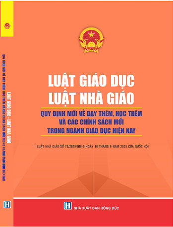 Sách Luật Giáo Dục, Luật Nhà Giáo - Quy Định Mới Về Dạy Thêm, Học Thêm Và Các Chính Sách Mới Trong Ngành Giáo Dục Hiện Nay
