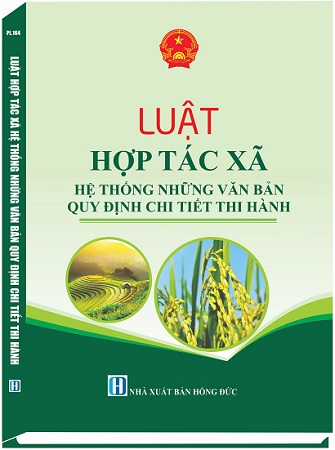 Sách Luật Hợp Tác Xã - Hệ Thống Những Văn Bản Quy Định Chi Tiết Thi Hành