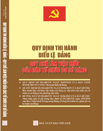 Sách Quy Định Thi Hành Điều Lệ Đảng Quy Chế Làm Việc Mẫu Của Các Tổ Chức Cơ Sở Đảng