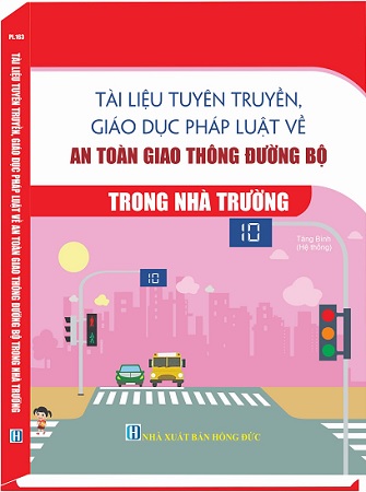 Sách Tài Liệu Tuyên Truyền Về Công Tác Giáo Dục An Toàn Giao Thông; Phòng, Chống Tệ Nạn Ma Túy; Bạo Lực Học Đường Trong Nhà Trường