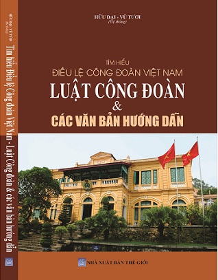 Sách Tìm Hiểu Điều Lệ Công Đoàn Việt Nam - Luật Công Đoàn & Các Văn Bản Hướng Dẫn