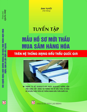 Sách Tuyển Tập Mẫu Hồ Sơ Mời Thầu Mua Sắm Hàng Hóa Trên Hệ Thống Mạng Đấu Thầu Quốc Gia